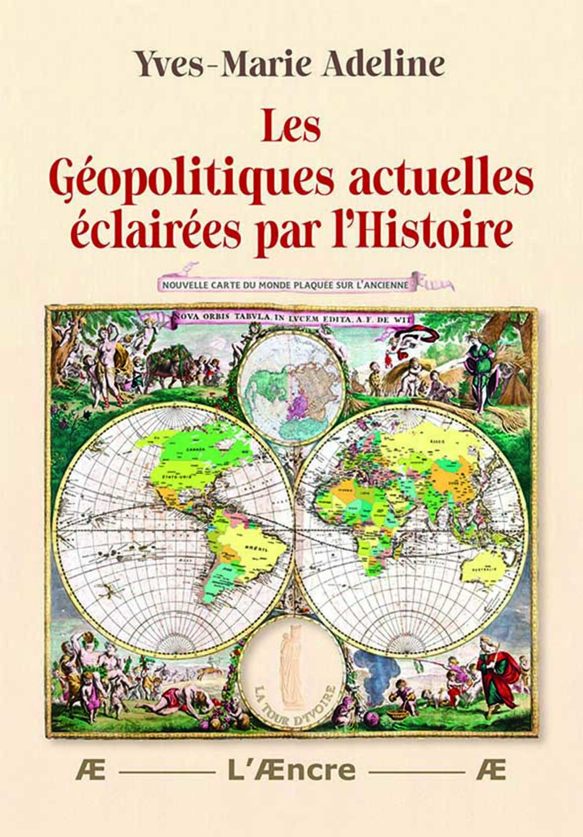 Les géopolitiques actuelles éclairées par l’Histoire