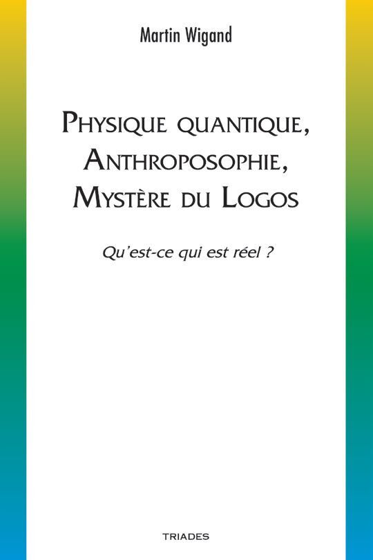 Physique quantique, anthroposophie, mystère du logos