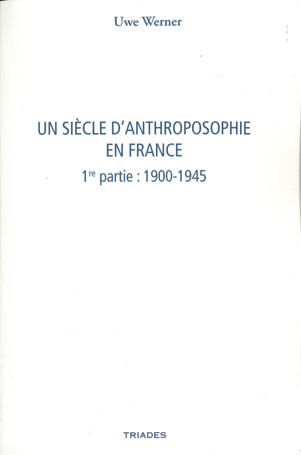 Un siècle d'anthroposophie en France