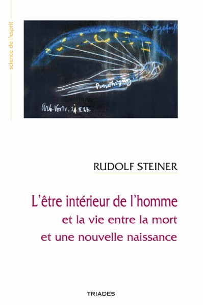 L'Être Intérieur De L'Homme Et La Vie Entre La Mort Et Une Nouvelle Naissance