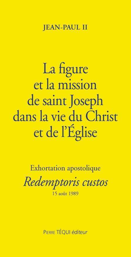La figure et la mission de saint Joseph - Redemptoris Custos