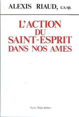 Action du Saint-Esprit dans nos âmes