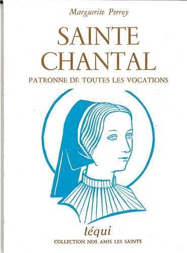 Sainte Chantal, patronne de toutes les vocations