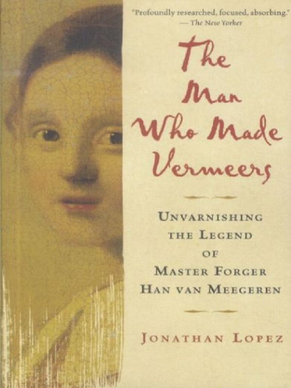 The Man Who Made Vermeers