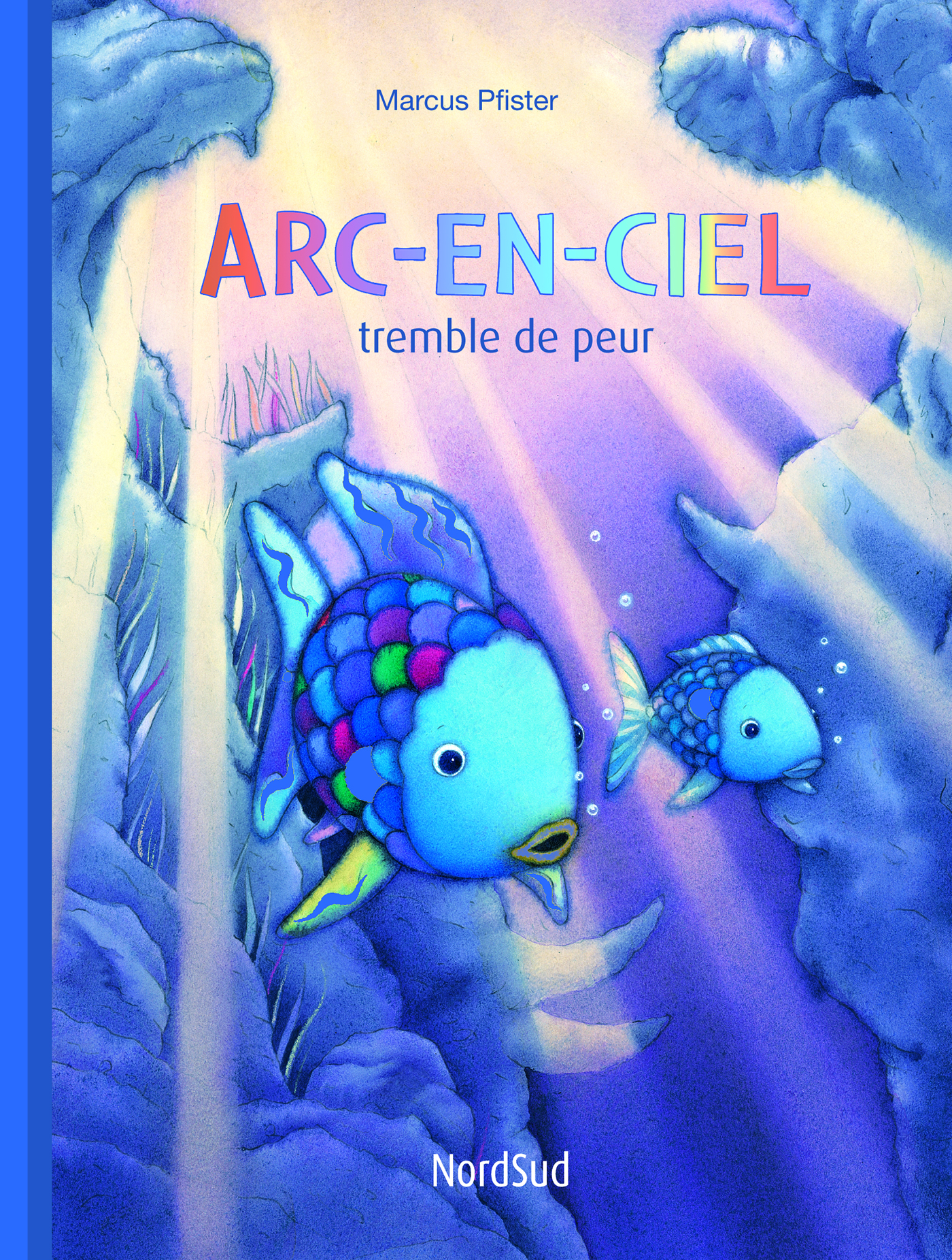 ARC-EN-CIEL TREMBLE DE PEUR