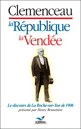 Clemenceau, la republique, la vendee