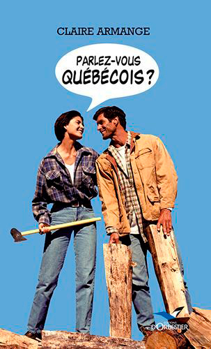 Parlez-vous quebecois ?