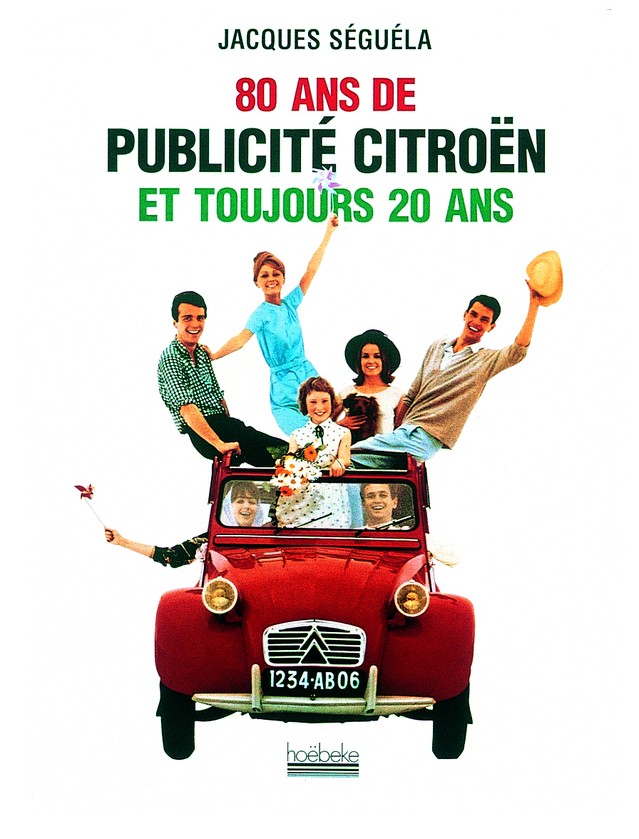 80 ans de publicité Citroën et toujours 20 ans