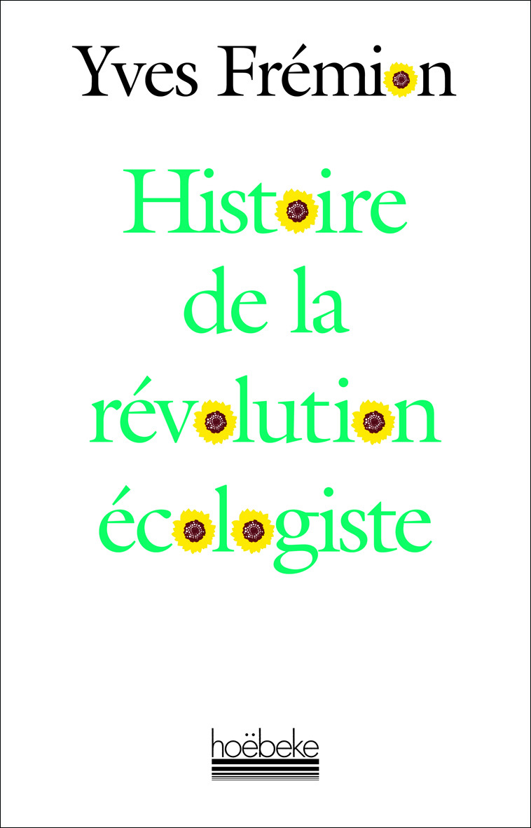 HISTOIRE DE LA REVOLUTION ECOLOGISTE