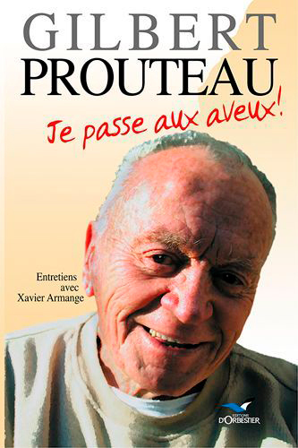Gilbert prouteau : je passe aux aveux !