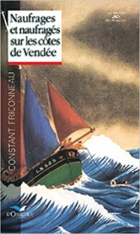 Naufrages et naufrages sur les cotes de vendee