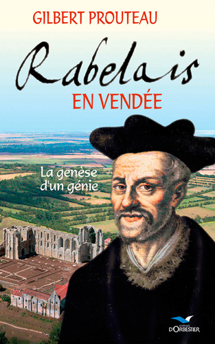 Rabelais en vendee. la genese d'un genie