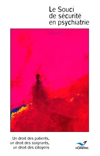 Le souci de securite en psychiatrie