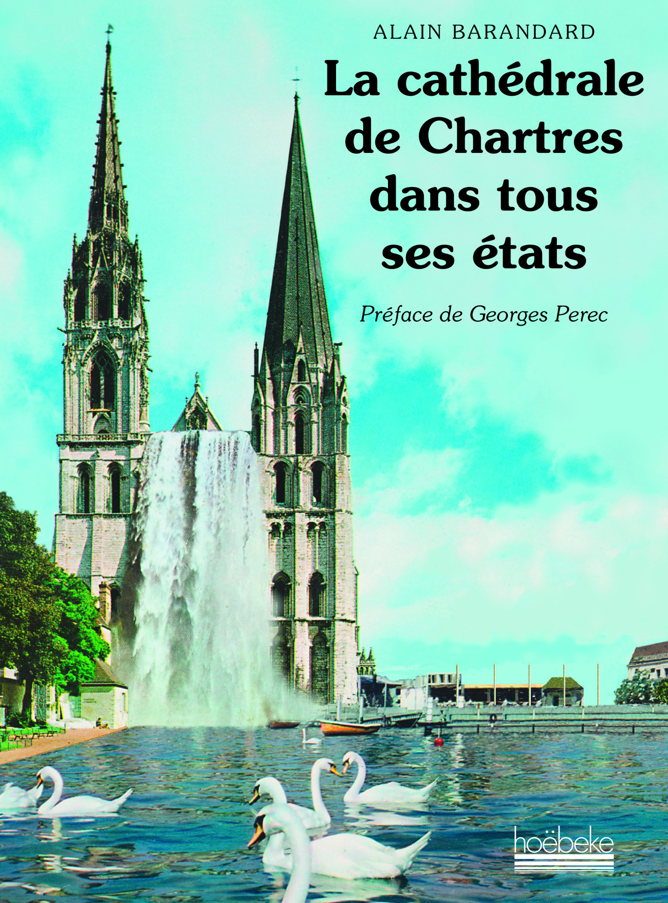LA CATHEDRALE DE CHARTRES DANS TOUS SES ETATS