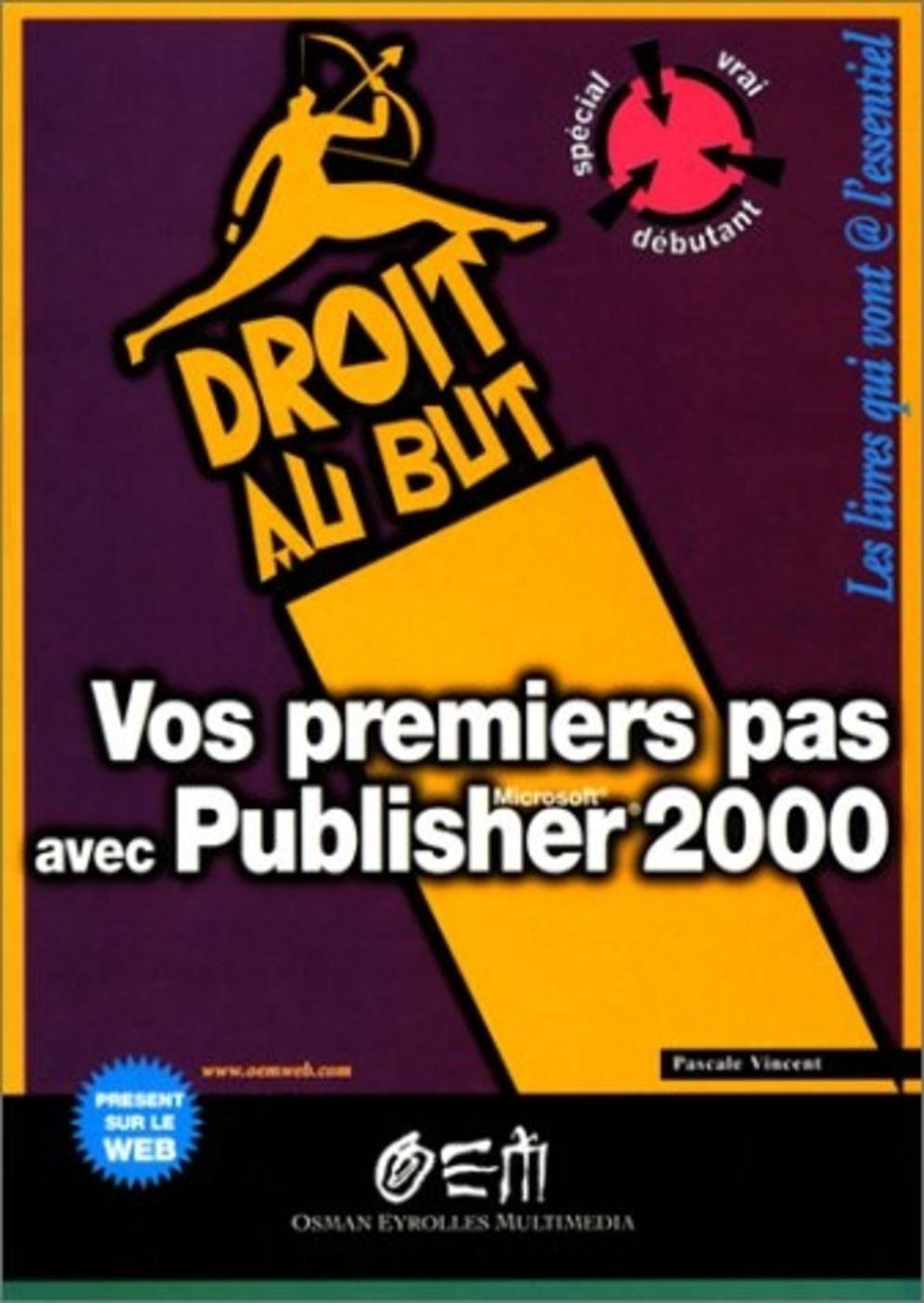 Vos premiers pas avec Publisher  2000