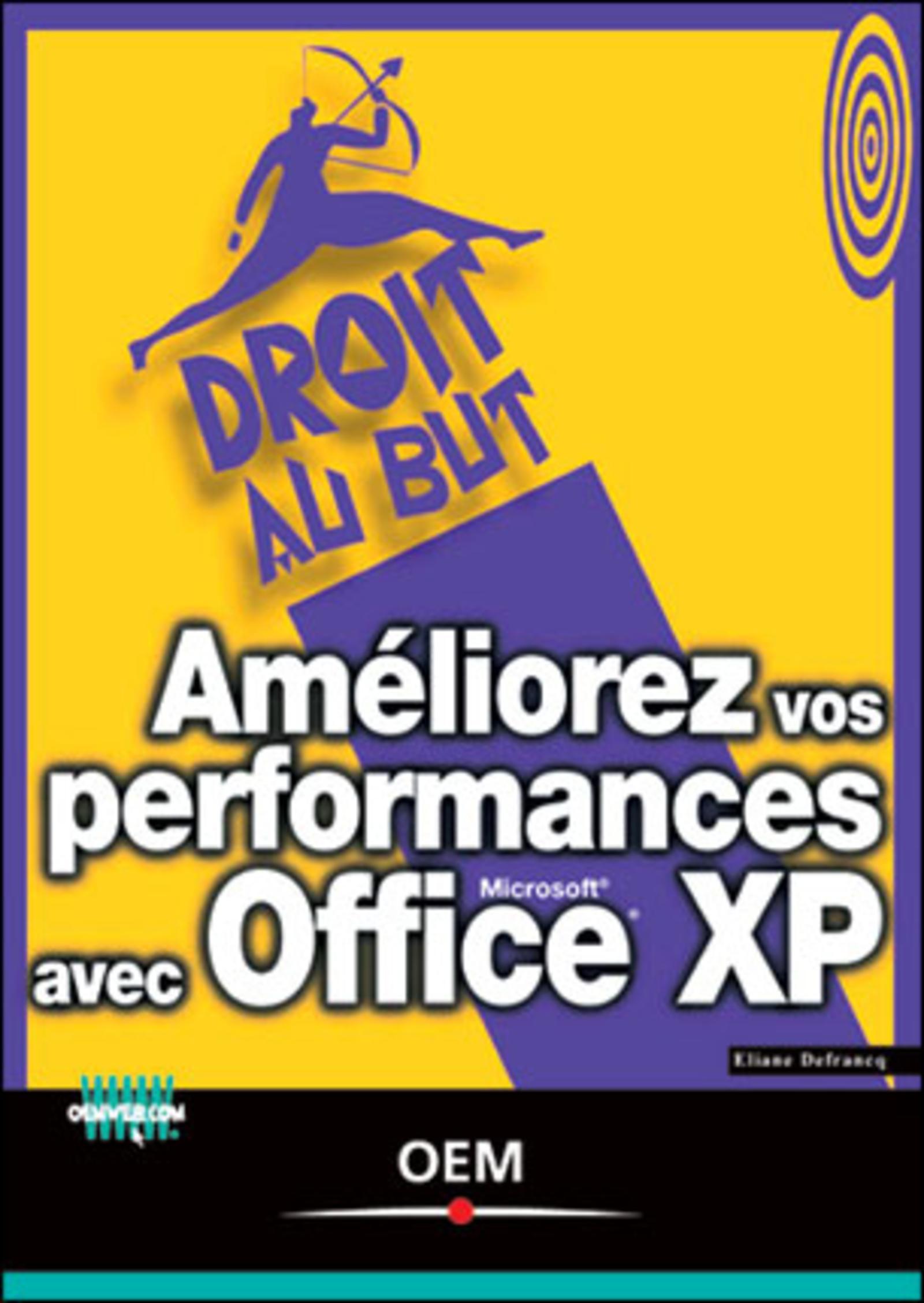 AMELIOREZ VOS PERFORMANCES AVEC OFFICE XP