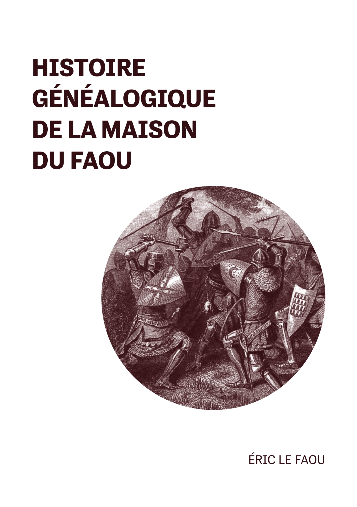 Histoire généalogique de la Maison du Faou