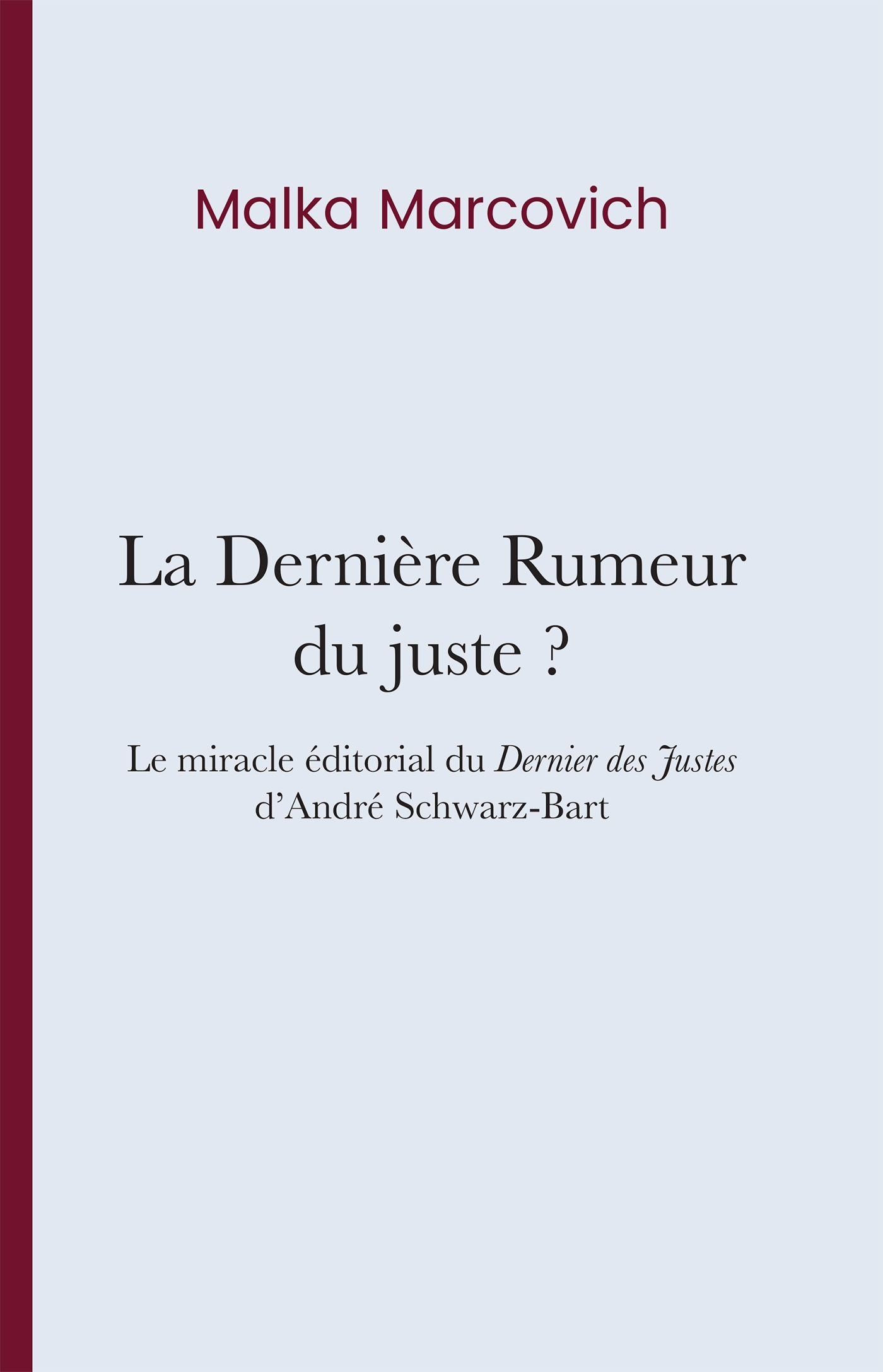 La dernière rumeur du juste ?