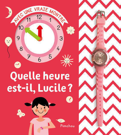 Livre Montre - Quelle heure est-il Lucille ?
