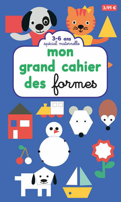 Mon grand cahier des formes - Spécial maternelle 3-6 ans