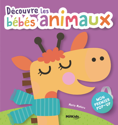 Découvre les bébés animaux - Mon premier Pop-Up
