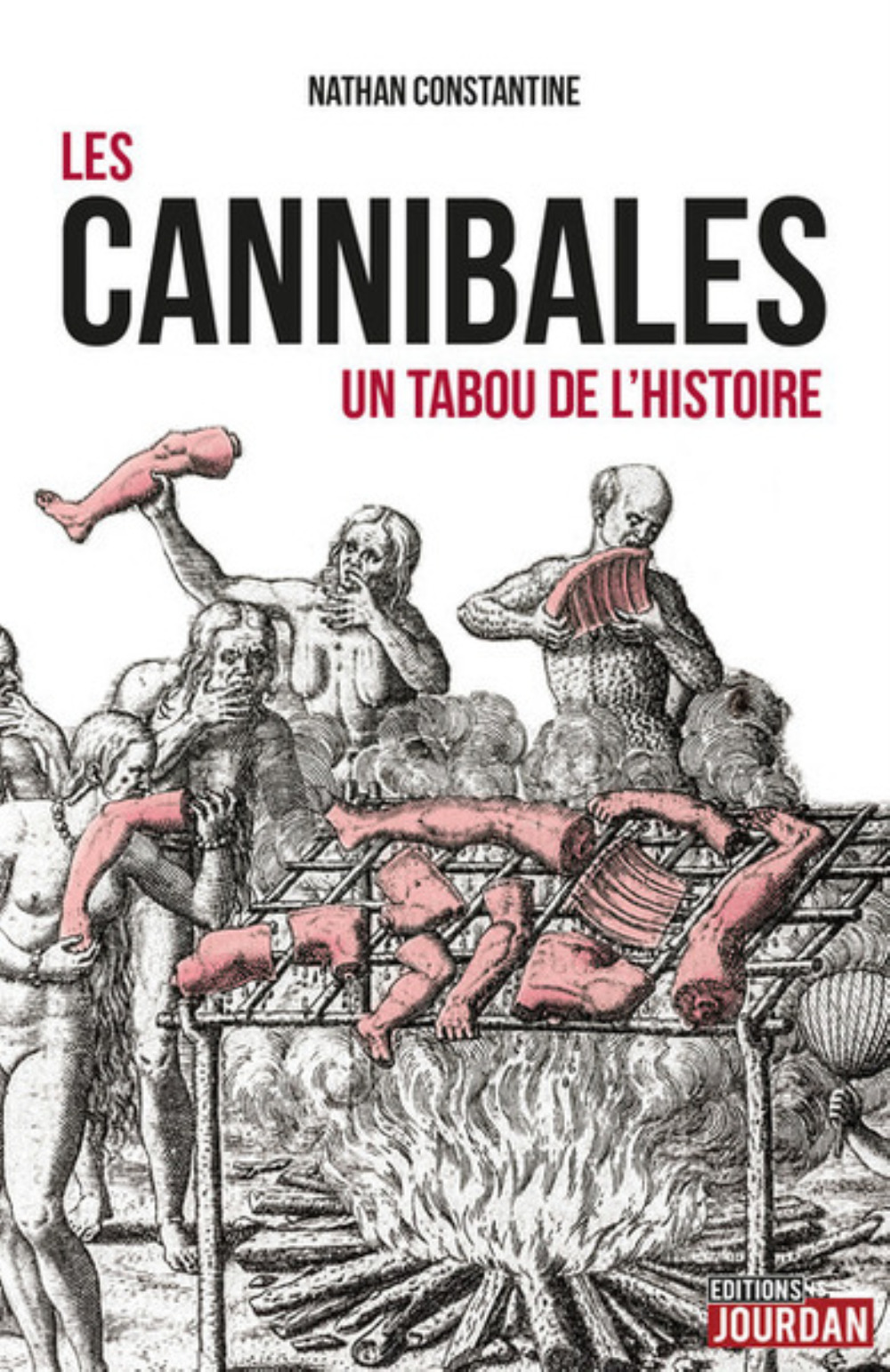 LES CANNIBALES, UN TABOU DE L'HISTOIRE