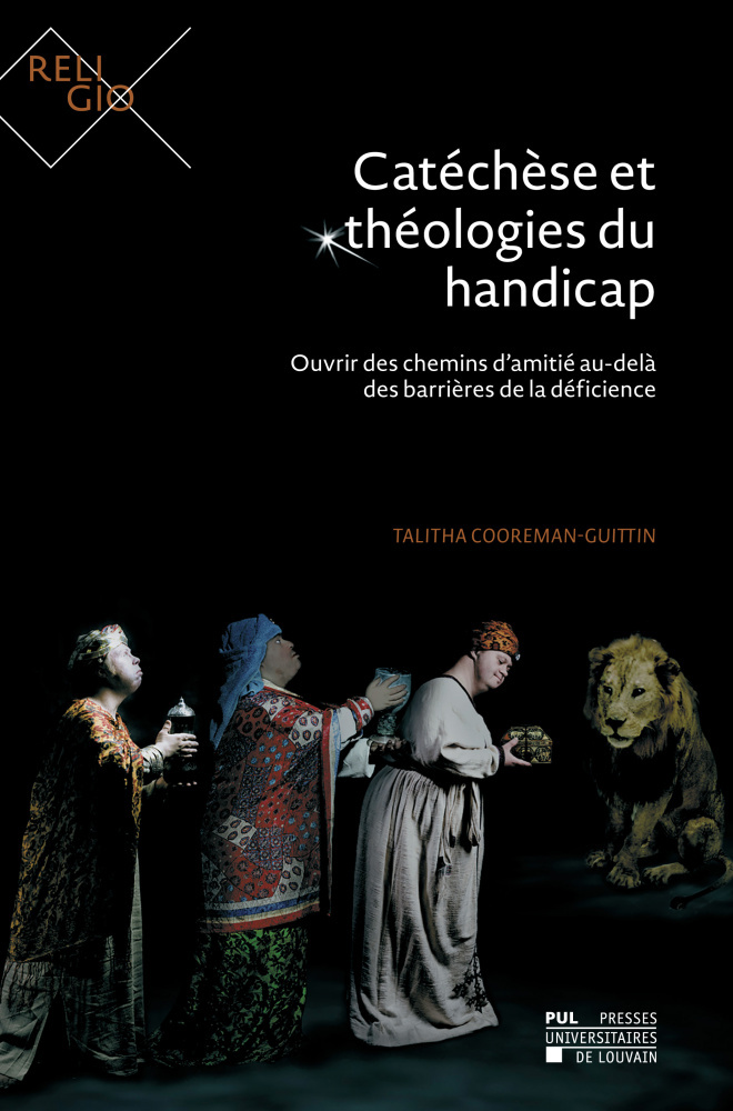 CATECHESE ET THEOLOGIES DU HANDICAP : OUVRIR DES CHEMINS D'AMITIE AU-DELA DES BARRIERES DE LA DEFICI