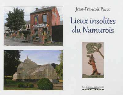 LES LIEUX INSOLITES DU NAMUROIS