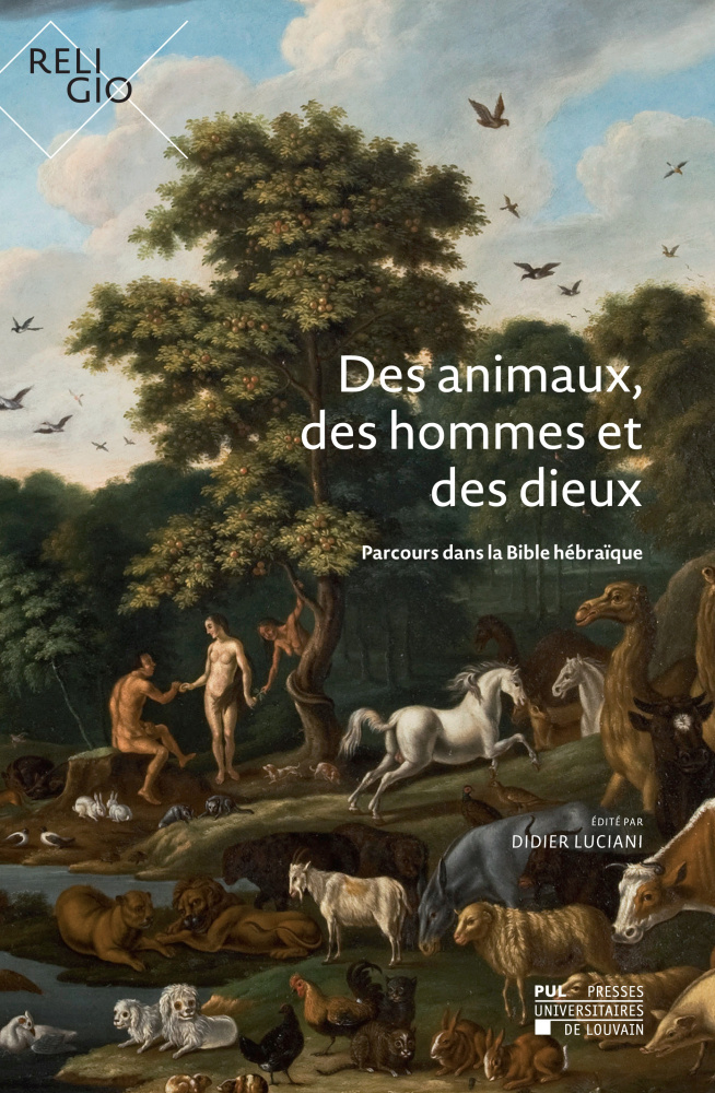 DES ANIMAUX, DES HOMMES ET DES DIEUX : PARCOURS DANS LA BIBLE HEBRAIQUE