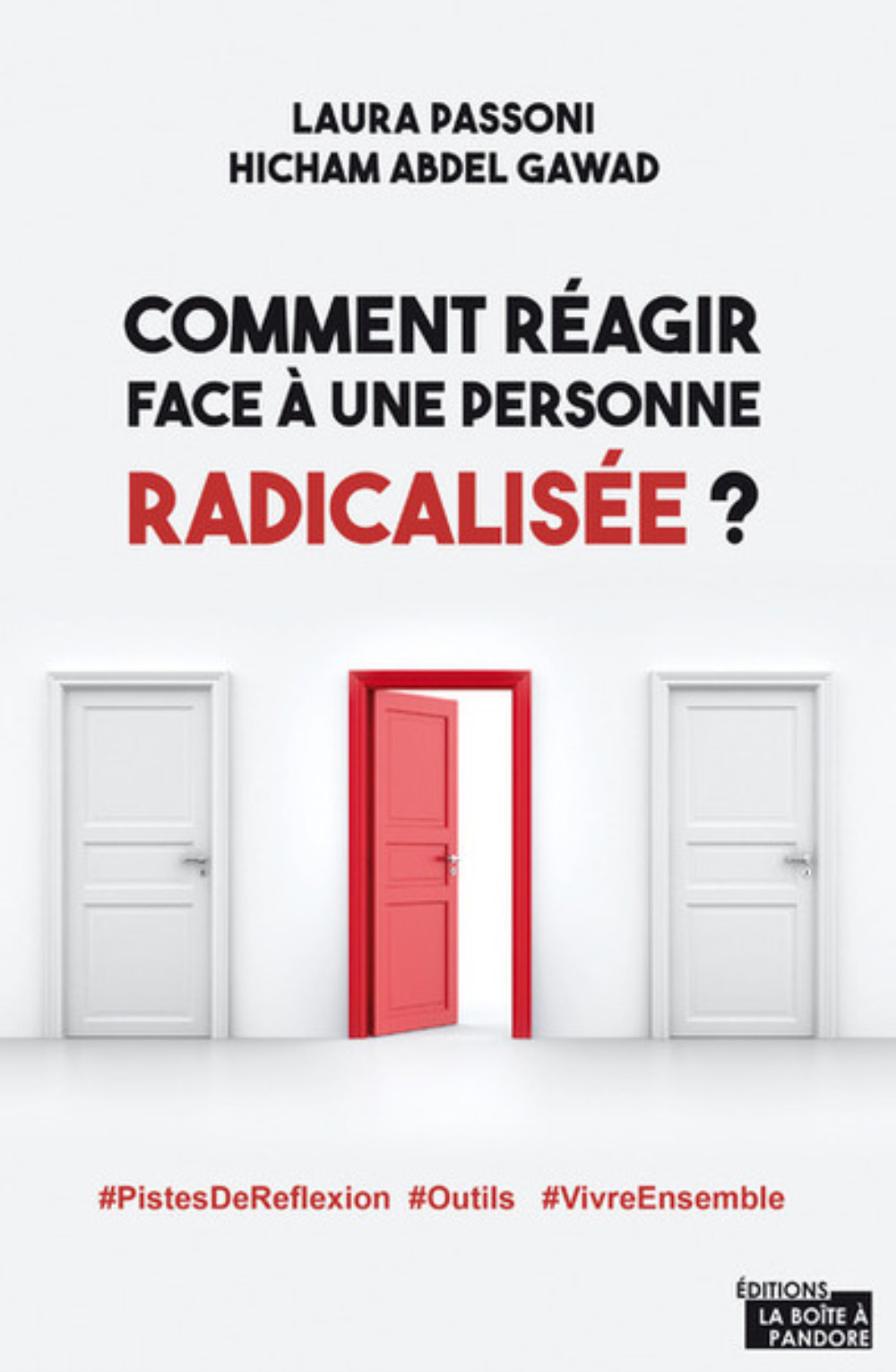 COMMENT REAGIR FACE A UNE PERSONNE RADICALISEE ?