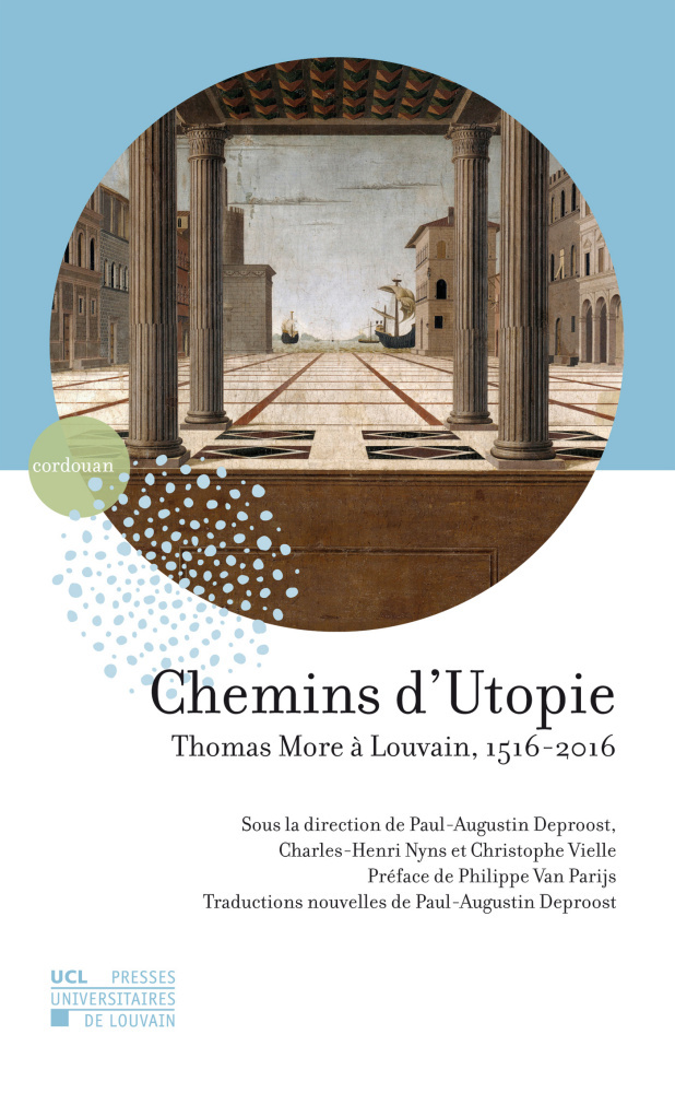 CHEMINS D'UTOPIE. THOMAS MORE A LOUVAIN, 1516-2016
