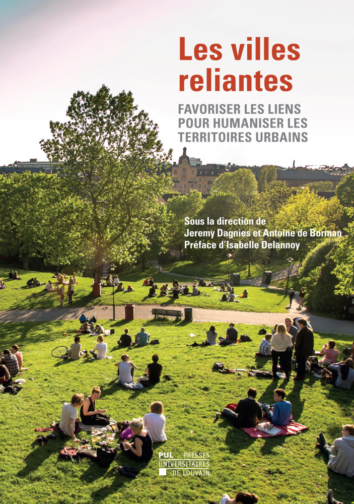 LES VILLES RELIANTES : FAVORISER LES LIENS POUR HUMANISER LES TERRITOIRES URBAINS