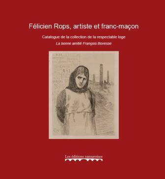 FELICIEN ROPS, ARTISTE ET FRANC-MACON