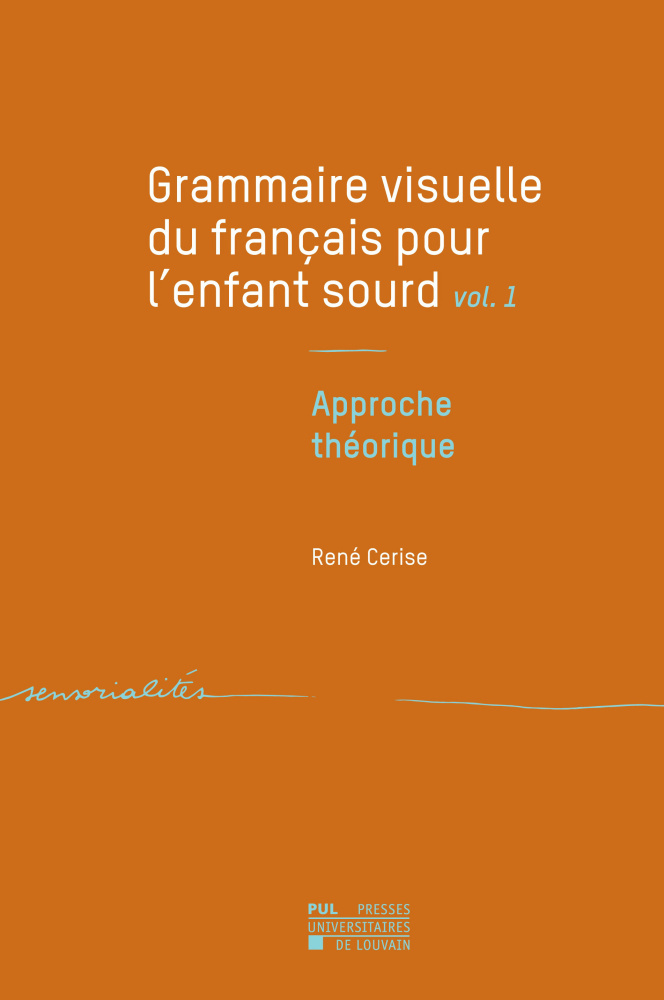 GRAMMAIRE VISUELLE DU FRANCAIS POUR L'ENFANT SOURD - T01 - GRAMMAIRE VISUELLE DU FRANCAIS POUR L'ENF