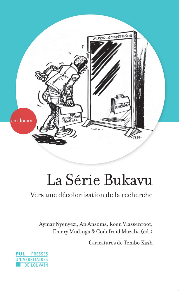 LA SERIE BUKAVU : VERS UNE DECOLONISATION DE LA RECHERCHE. VERS UNE DECOLONISATION DE LA RECHERCHE