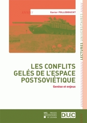 LES CONFLITS GELES DE L'ESPACE POSTSOVIETIQUE