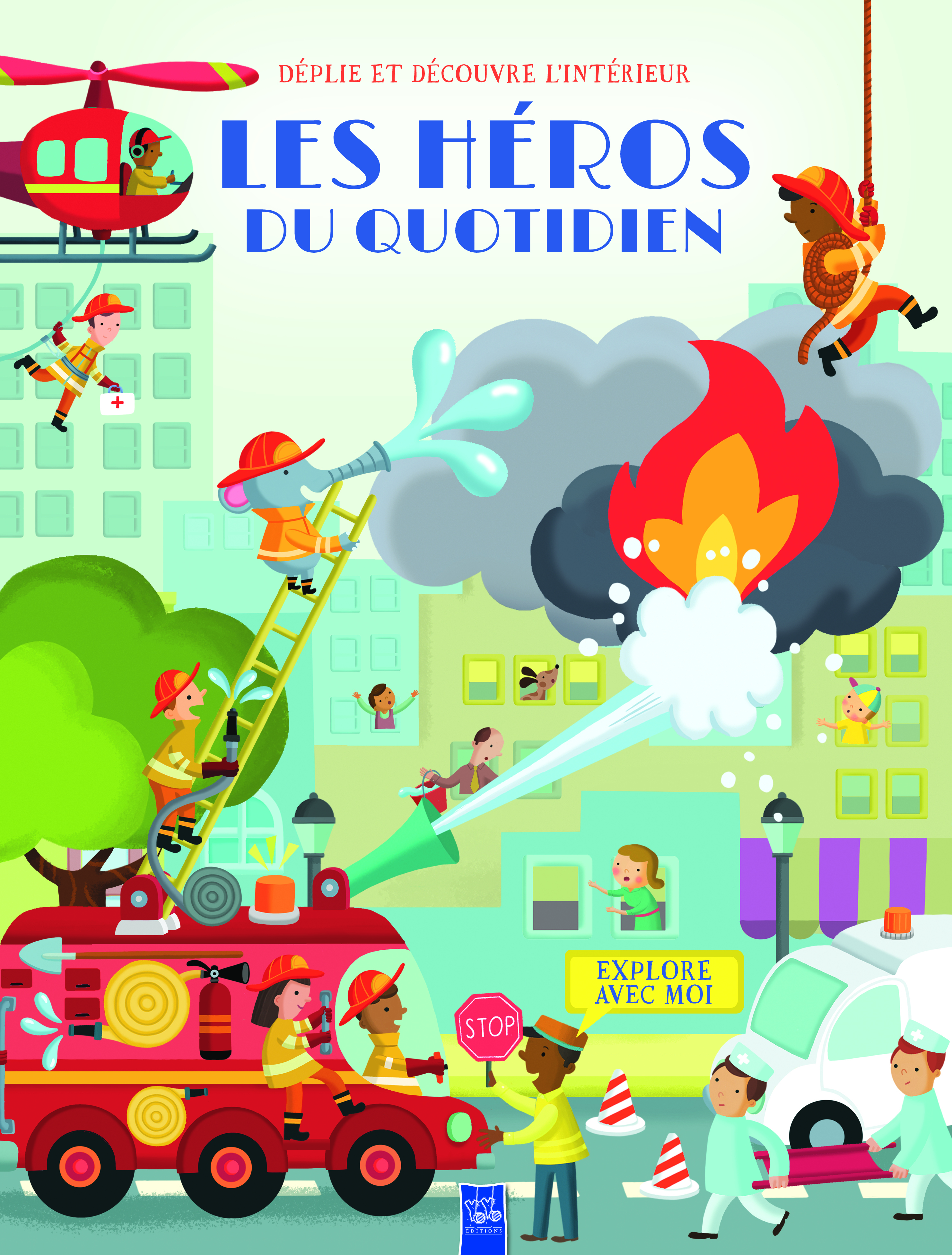 Les héros du quotidien - Déplie et découvre l'intérieur