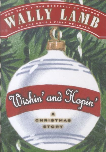 WISHIN' AND HOPIN': A CHRISTMAS STORY