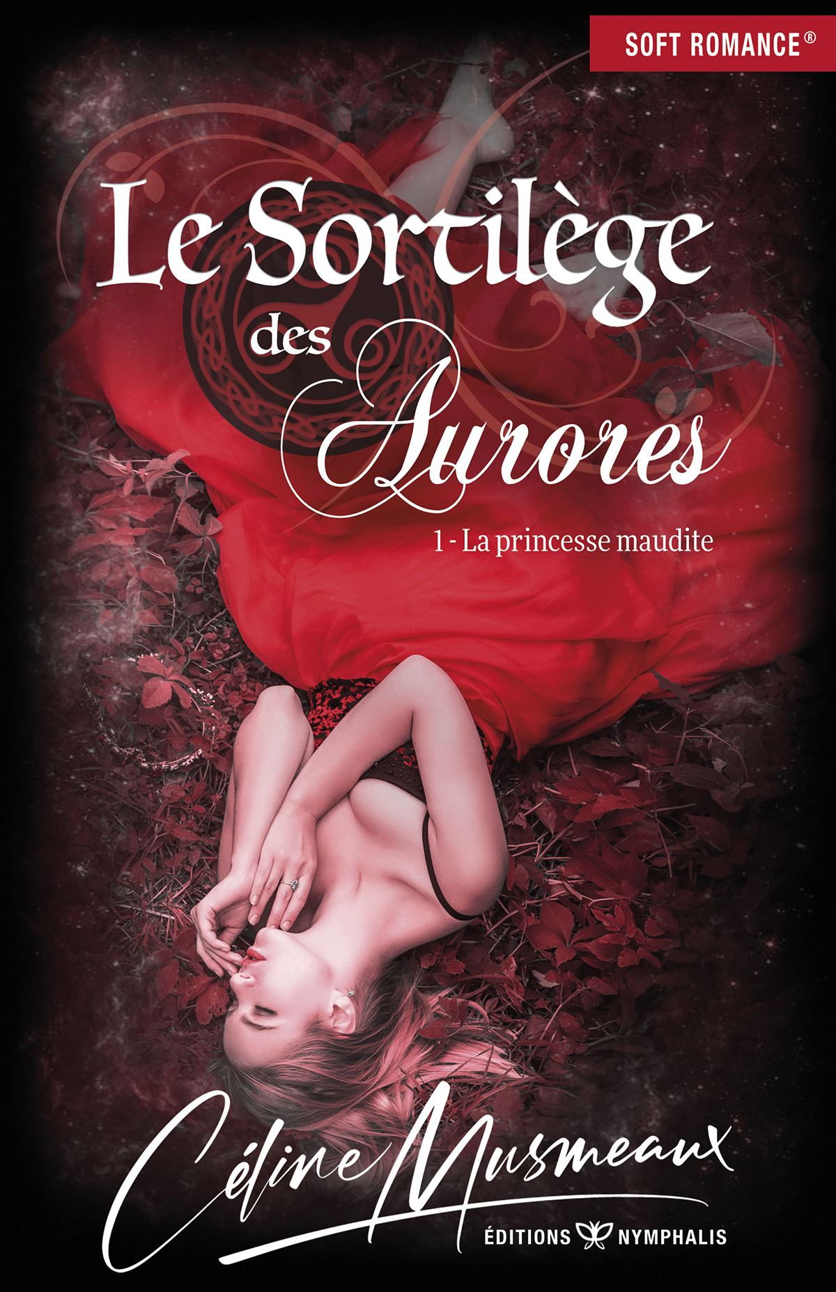 LE SORTILEGE DES AURORES 1 - LA PRINCESSE MAUDITE