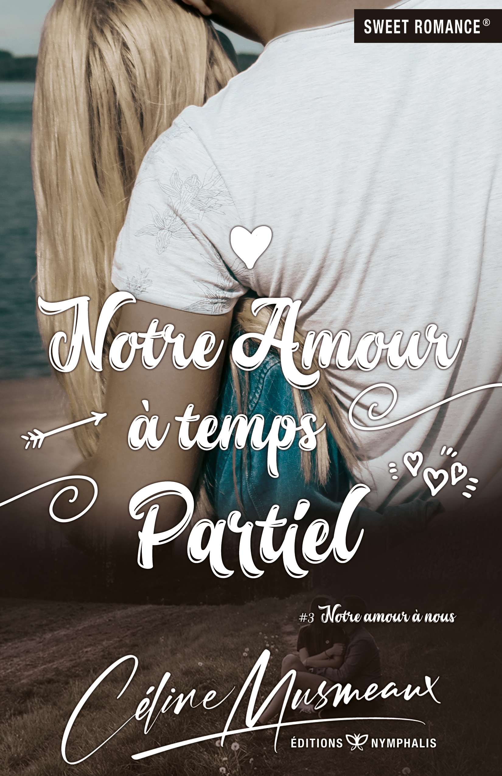 NOTRE AMOUR A TEMPS PARTIEL
