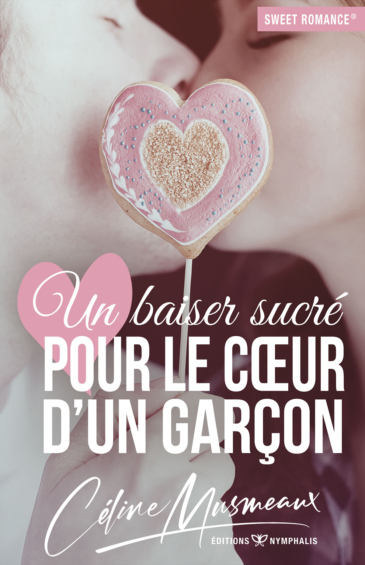UN BAISER SUCRE POUR LE COEUR D'UN GARCON