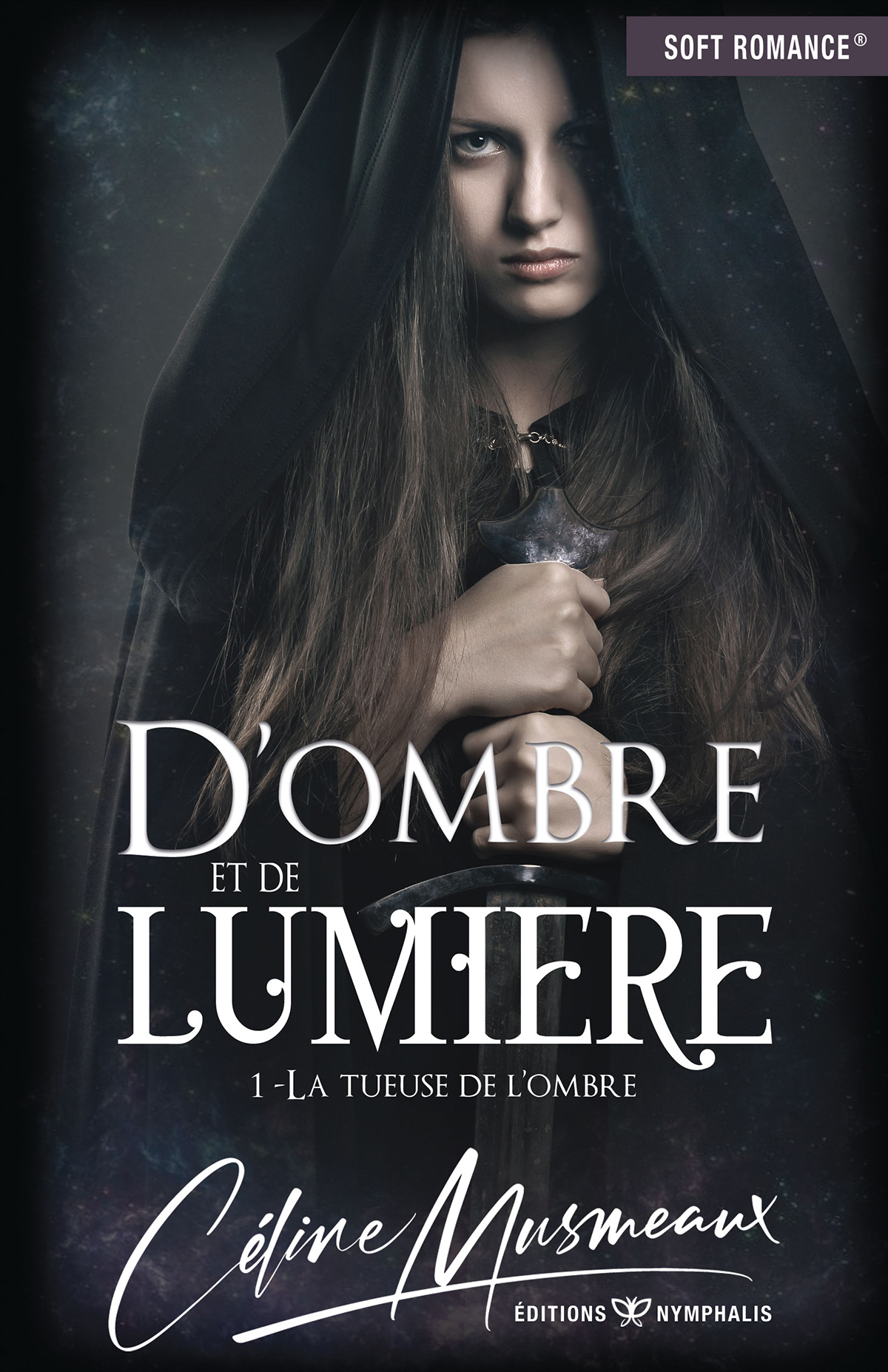 D OMBRE ET DE LUMIERE 1 - LA TUEUSE DE L OMBRE