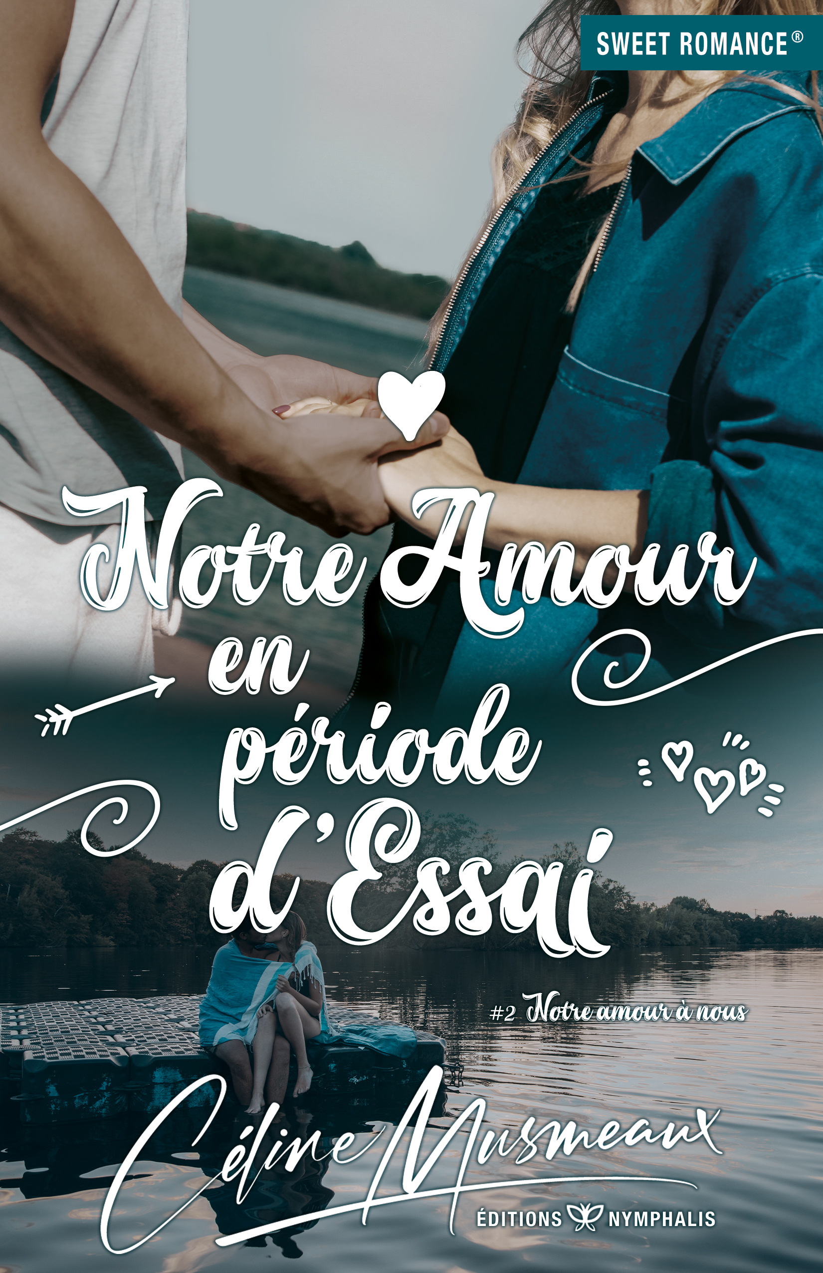 NOTRE AMOUR EN PERIODE D'ESSAI