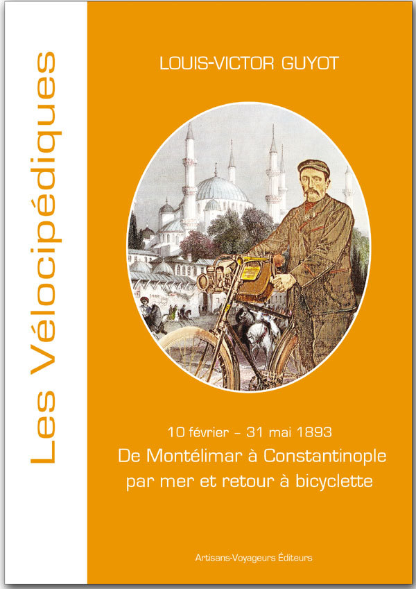 De Montélimar à Constantinople en bateau et retour à bicyclette
