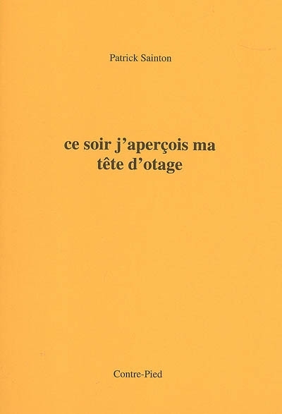 ce soir j'aperçois ma tête d'otage