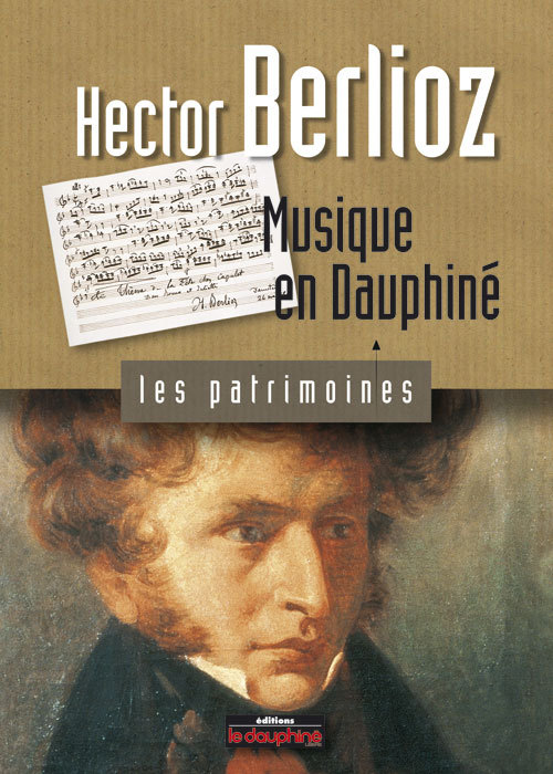 Hector Berlioz musique en Dauphiné
