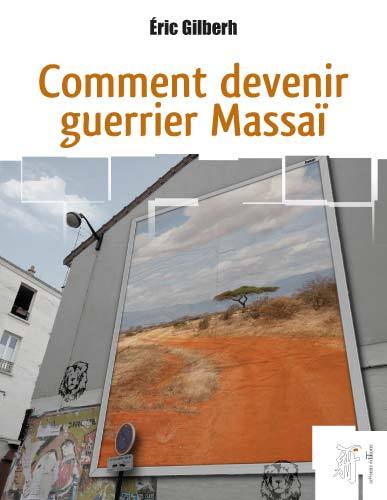 COMMENT DEVENIR GUERRIER MASSAI