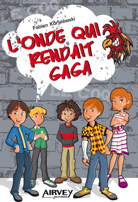 L'ONDE QUI RENDAIT GAGA