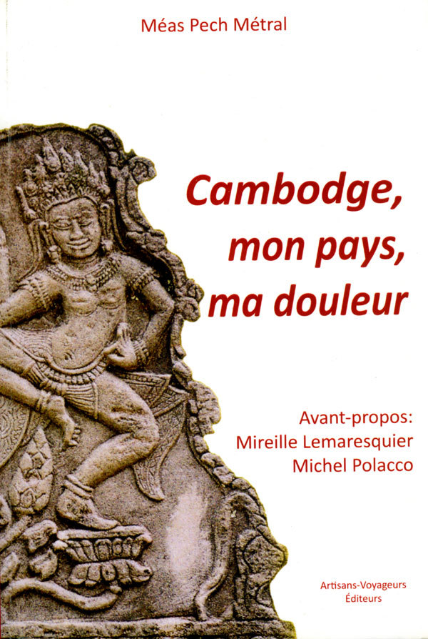 Cambodge, mon pays, ma douleur