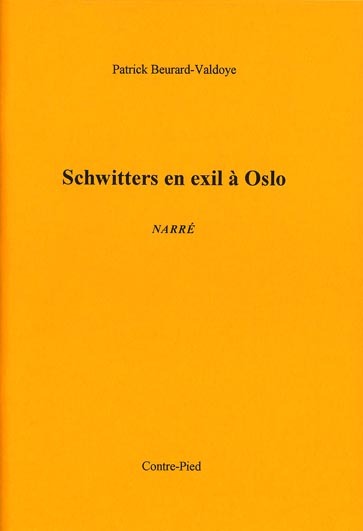 Schwitters en exil à Oslo, NARRÉ